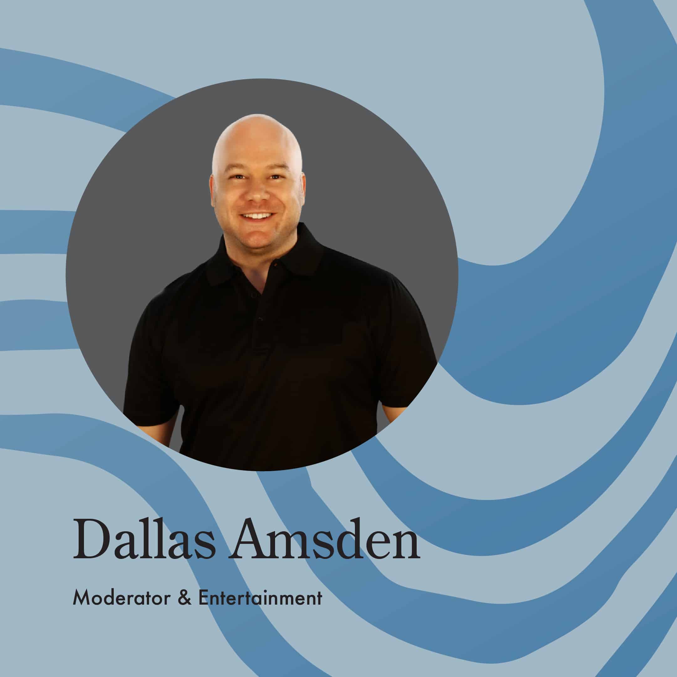 Conference moderator and speaker: Dallas Amsden
